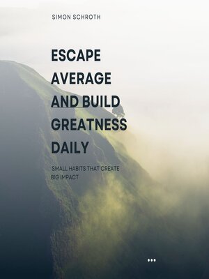 cover image of Escape Average and Build Greatness Daily